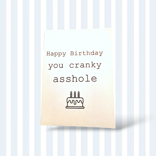 Happy Birthday Cranky Asshole