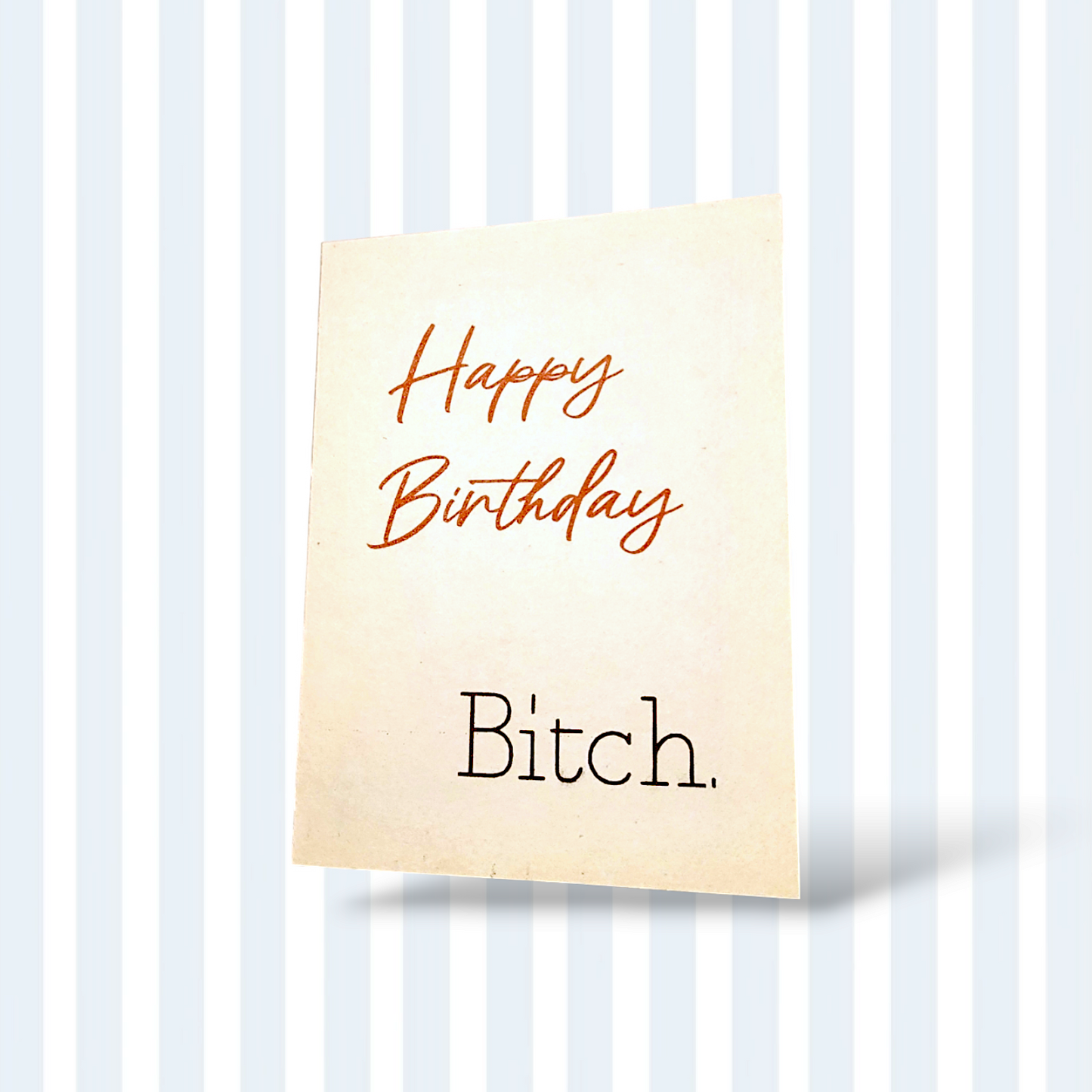 Happy Birthday Bitch