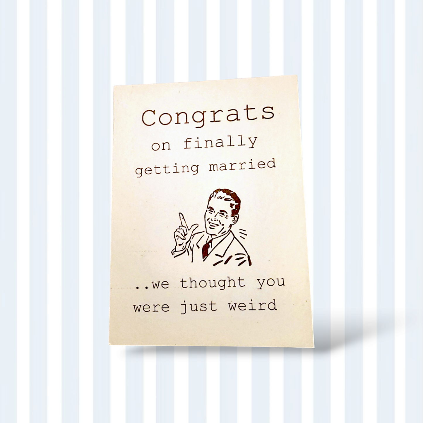 Congrats on getting Married