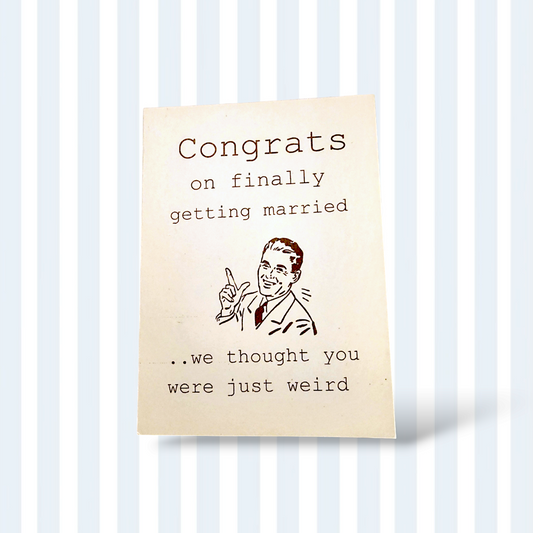 Congrats on getting Married